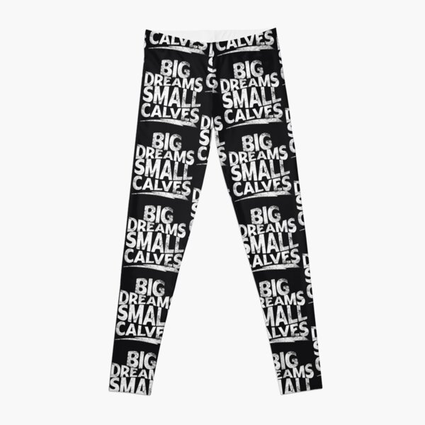 big dreams small calves cbum Leggings RB1312 product Offical CBUM Merch