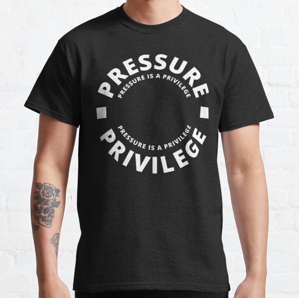 Cbum | pressure is a privilege Classic T-Shirt RB1312 product Offical CBUM Merch