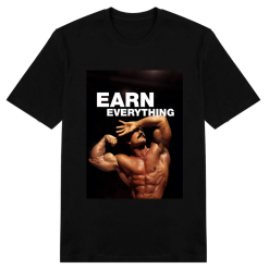 Earn Everything PTTT2703 Chris Bumstead T-shirts