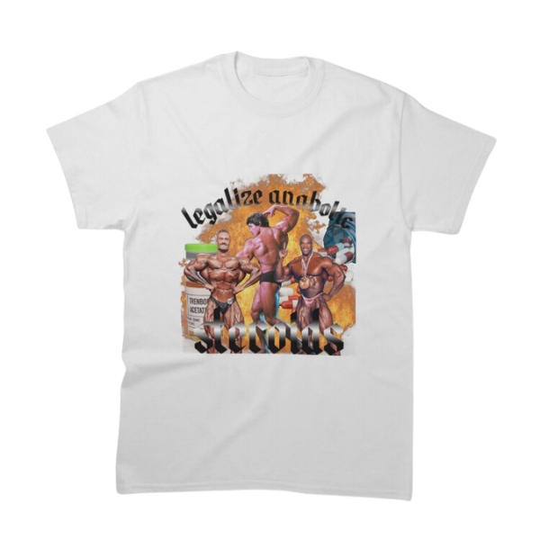 Cbum Legalize Anabolic Steroids TTPM2403 T-shirt